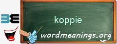 WordMeaning blackboard for koppie